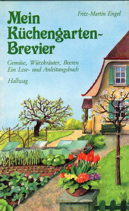 Engel,Fritz-Martin  Mein Küchengarten-Brevier 