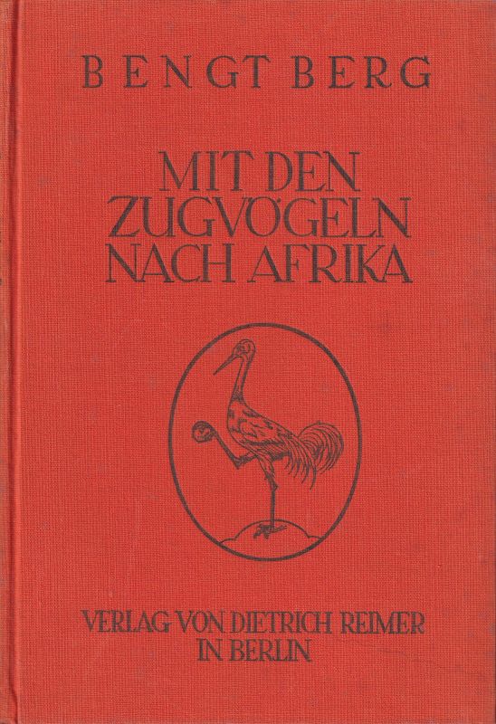 Berg,Bengt  Mit den Zugvögeln nach Afrika 