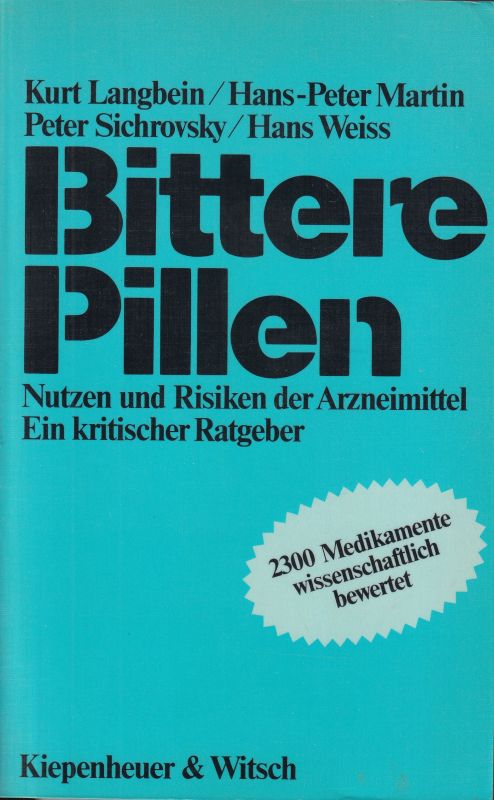 Langbein, K. + H.-P. Martin + P. Stichrovsky u.a.  Bittere Pillen 