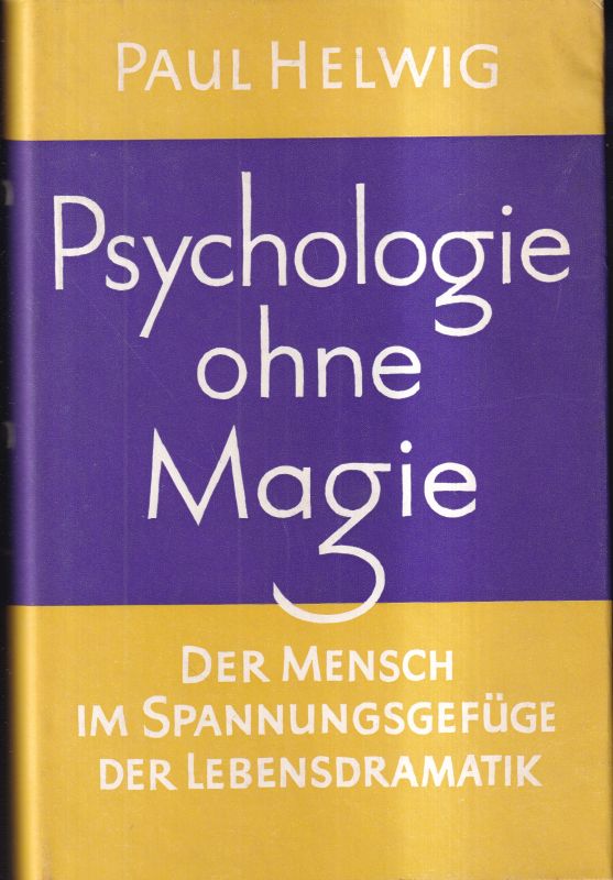 Helwig,Paul  Psychologie ohne Magie 