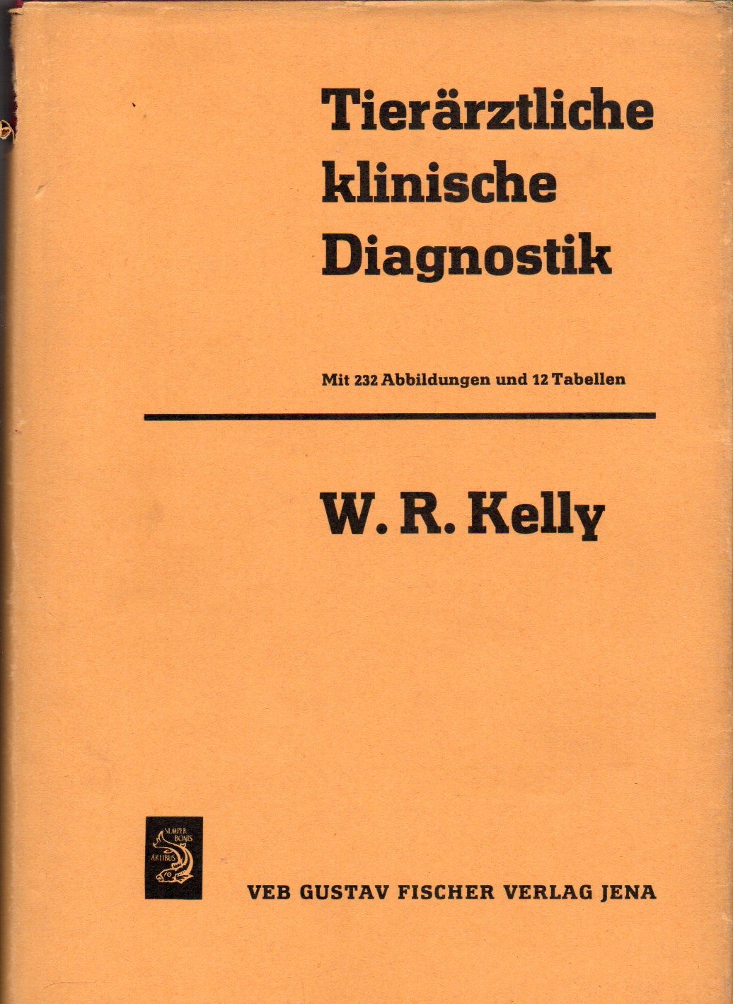 Kelly,W.R.  Tierärzliche klinische Diagnose 