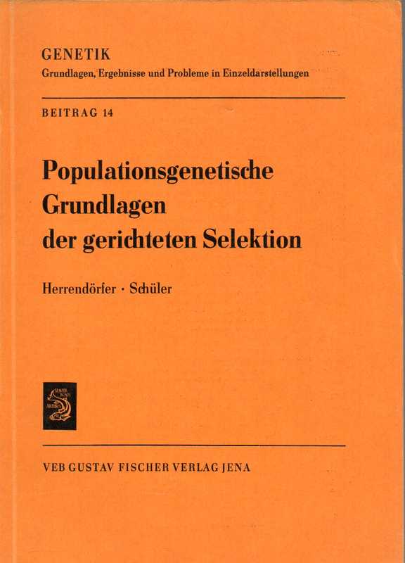 Herrendörfer,G. und L.Schüler  Populationsgenetische Grundlagen der gerichteten Seletkion 