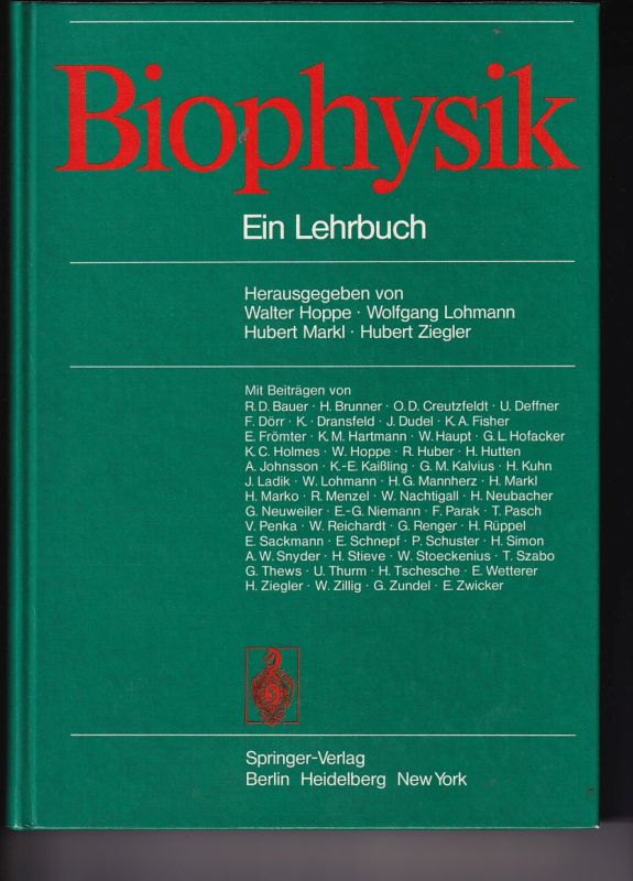 Hoppe,W. und W.Lohmann und H.Markl und H.Ziegler  Biophysik 