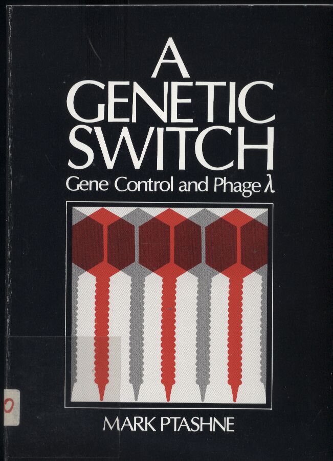 Ptashne,Mark  A genetic switch Gene Control and Phage 