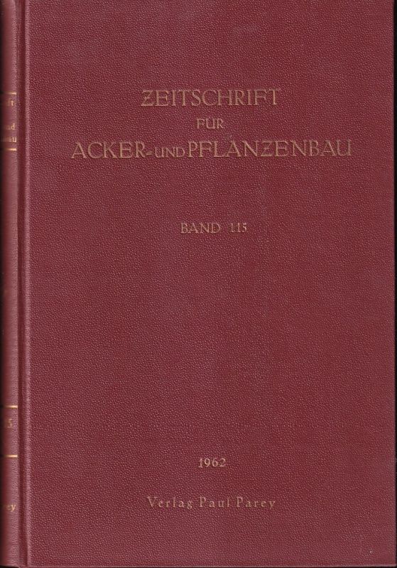 Zeitschrift für Acker- und Pflanzenbau  Zeitschrift für Acker-und Pflanzenbau Band 115. 1962 