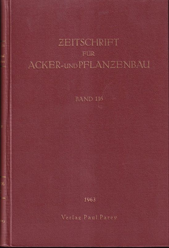 Zeitschrift für Acker- und Pflanzenbau  Zeitschrift für Acker-und Pflanzenbau Band 116. 1963 