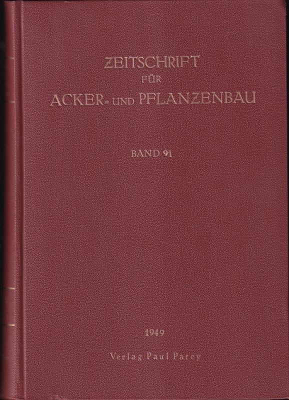 Zeitschrift für Acker- und Pflanzenbau  Zeitschrift für Acker-und Pflanzenbau Band 91. 1949 