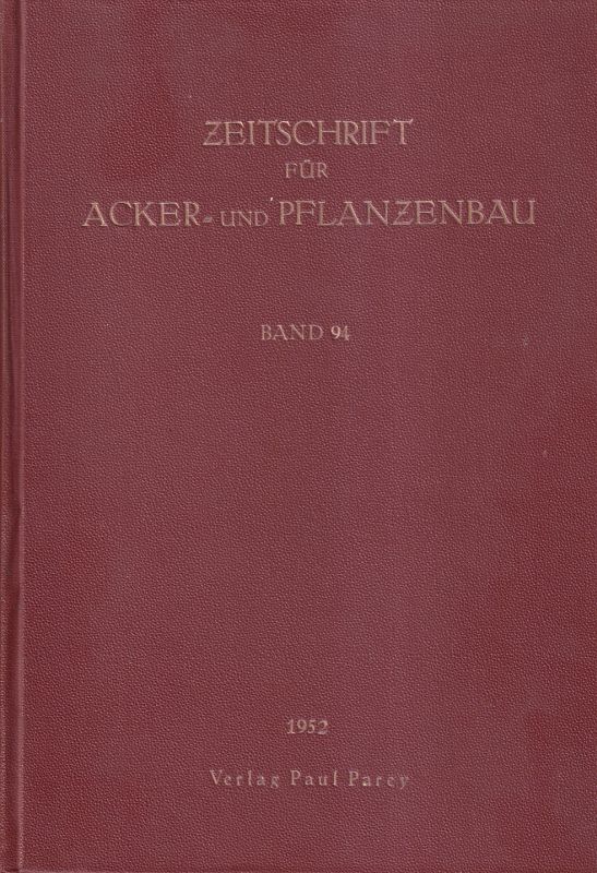 Zeitschrift für Acker- und Pflanzenbau  Zeitschrift für Acker-und Pflanzenbau Band 94. 1952 