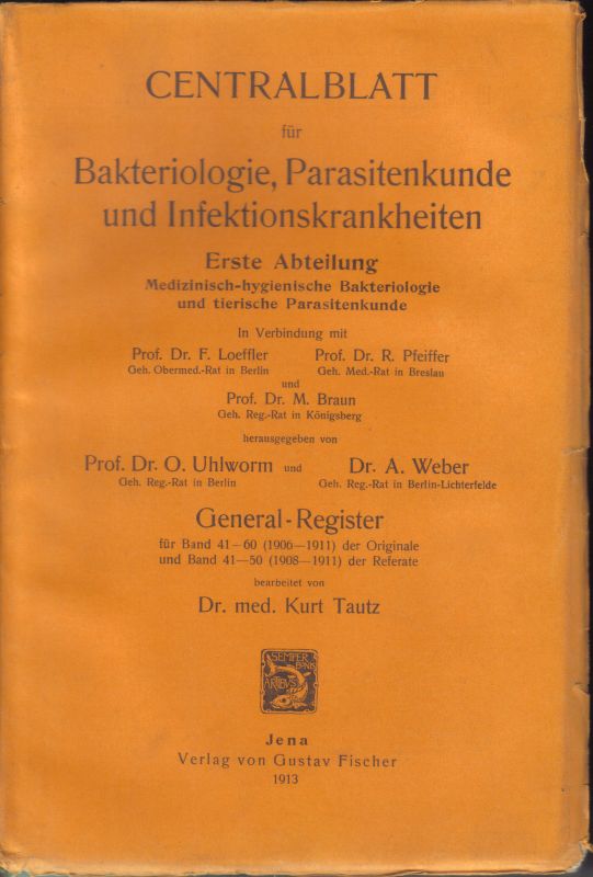 Centralblatt für Bakteriologie, Parasitenkunde  und Infektionskrankheiten 1.Abteilung General-Register für Band 41-60 