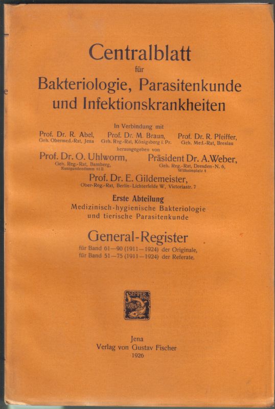 Centralblatt für Bakteriologie, Parasitenkunde  und Infektionskrankheiten 1.Abteilung General-Register für Band 61-90 