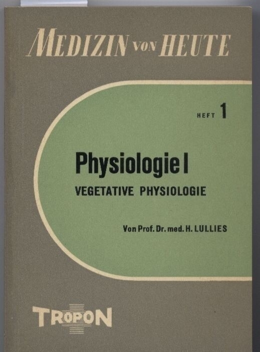 Lullies,H.  Physiologie 1: Vegetative Physiologie 