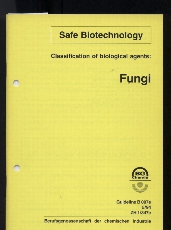 Berufsgenossenschaft der chemischen Industrie  Classification of biological agents: Fungi 