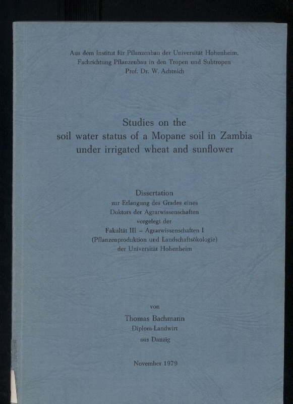 Bachmann,Thomas  Studies on the soil water status of a Mopane soil in Zambia 