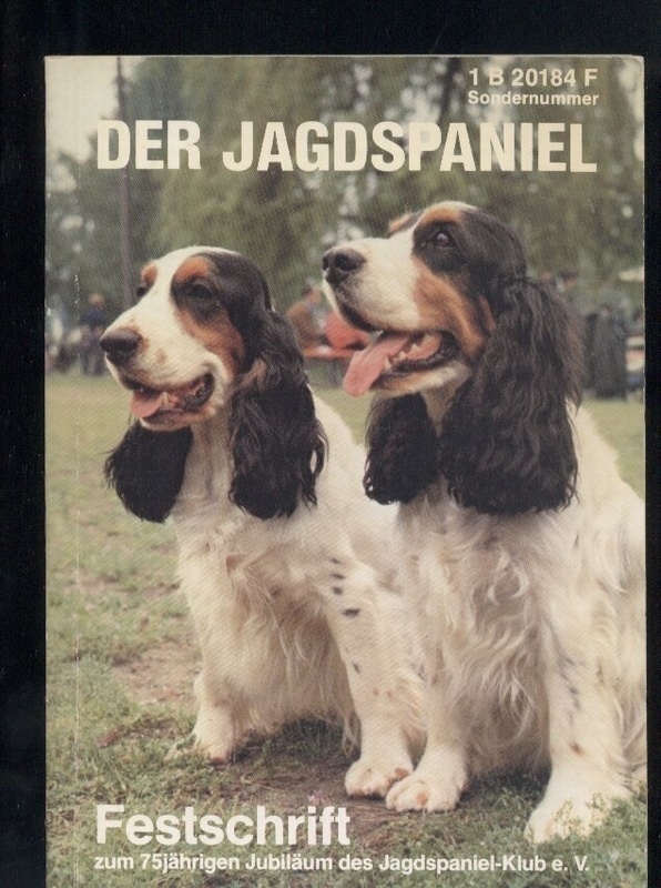 Der Jagdspaniel  Festschrift zum 75jährigen Jubiläum des Jagdspaniel-Klub e.V. 