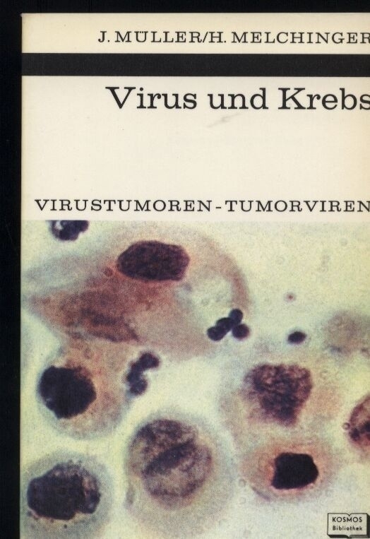 Müller,Johannes+Helga Melchinger  Virus und Krebs 