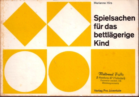 Hirs,Marianne  Spielsachen für das bettlägerige Kind 