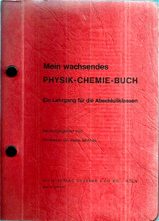 Mothes,Hans  Mein wachsendes Physik-Chemie-Buch (vollständig) 
