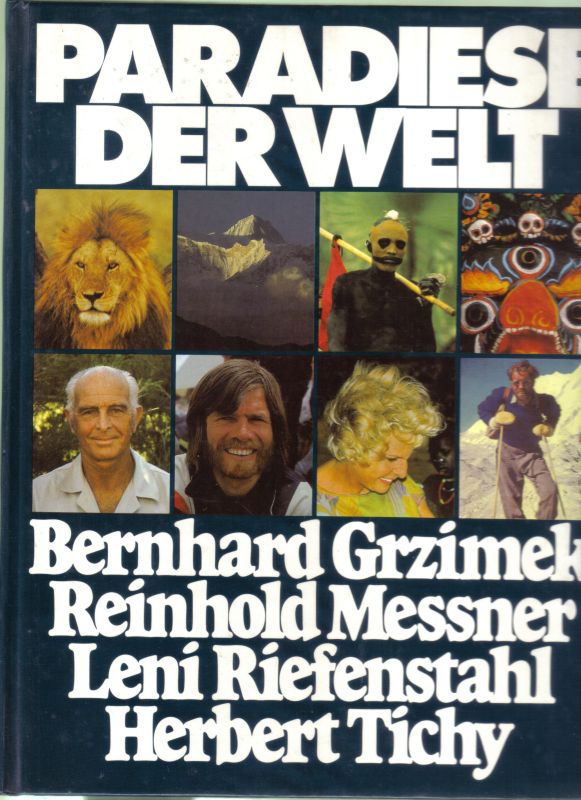 Grzimek,B.+B.Messner+L.Riefenstahl+H.Tichy  Paradiese der Welt 