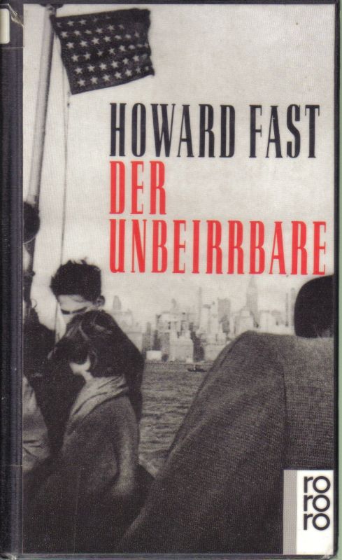 Fast,Howard  Der Unbeirrbare.Roman 