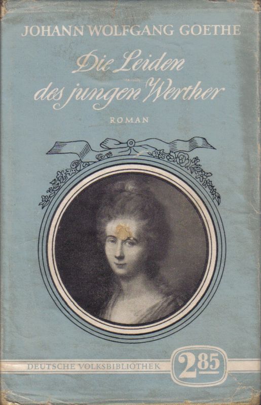 Goethe,Johann Wolfgang  Die Leiden des jungen Werther.Roman 