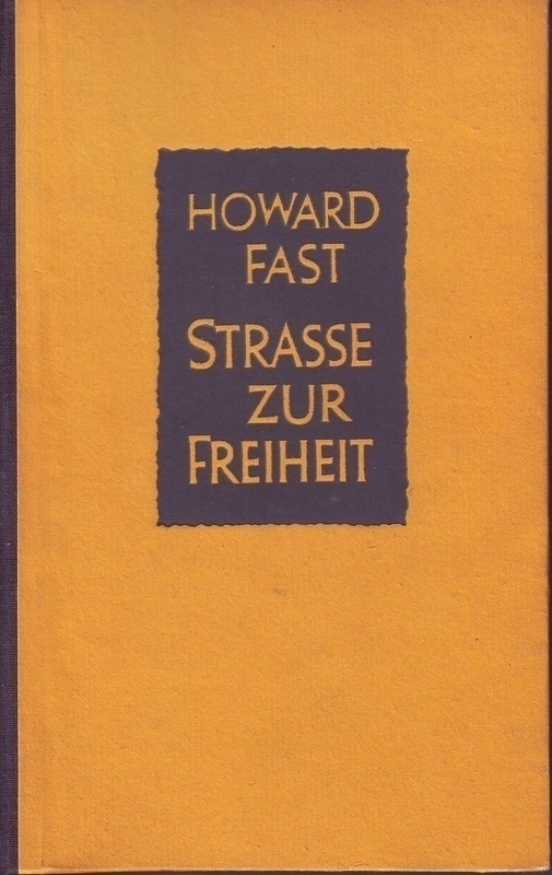 Fast,Howard  Strasse zur Freiheit 