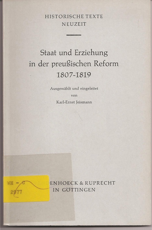 Jeismann,Karl-Ernst  Staat und Erziehung in der preußischen Reform 1807-1819 
