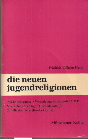 Haack,Friedrich-Wilhelm  Die neuen Jugendreligionen 