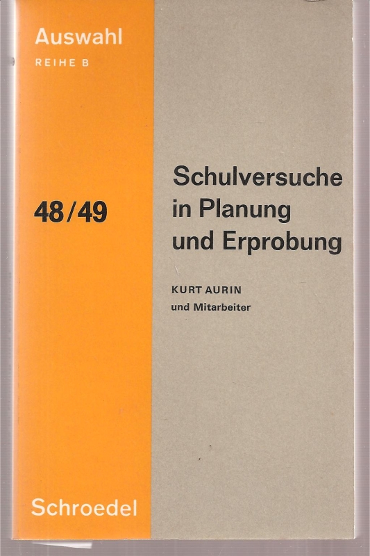 Aurin,Kurt  Schulversuche in Planung und Erprobung 