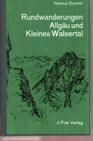Dumler,Helmut  Rundwanderungen Allgäu und Kleines Walsertal 
