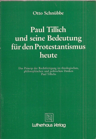 Schnübbe,Otto  Paul Tillich und seine Bedeutung für den Protestantismus heute 