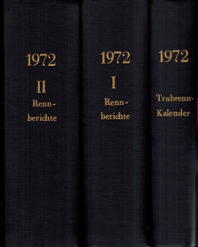 Hauptverband für Taber-Zucht und -Rennen e.V.  Trabrenn-Kalender für Deutschland 86.Jahrgang 1972 Nr. 1 bis 52 