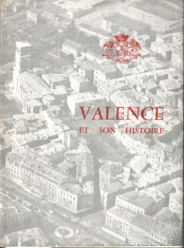Valence  Et son Historie 