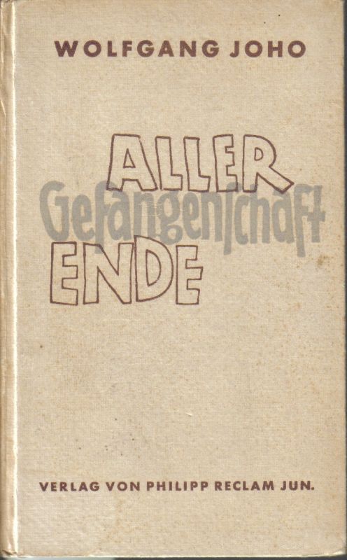 Joho,Wolfgang  Aller Gefangenschaft Ende. Erzählung 