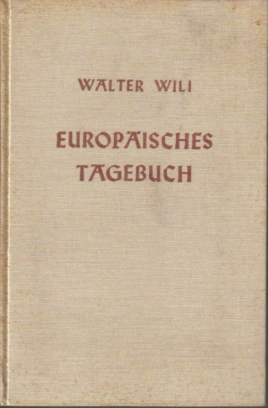 Wili,Walter  Europäisches Tagebuch 