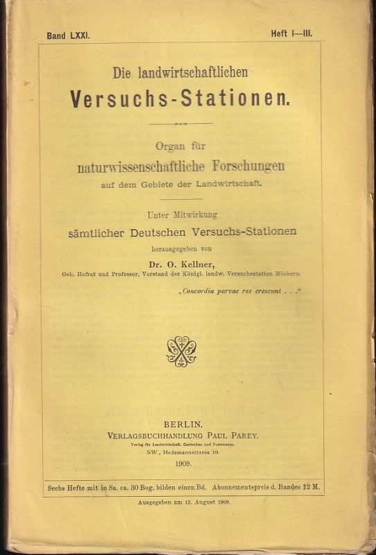 Kellner,O. (Hsg.)  Die landwirtschaftlichen Versuchsstationen Band LXXI. 1909 Heft I-III, 
