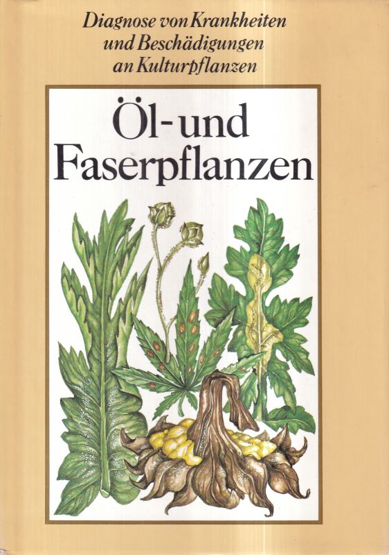 Spaar,Dieter und Helmut Kleinhempel  Öl- und Faserpflanzen 