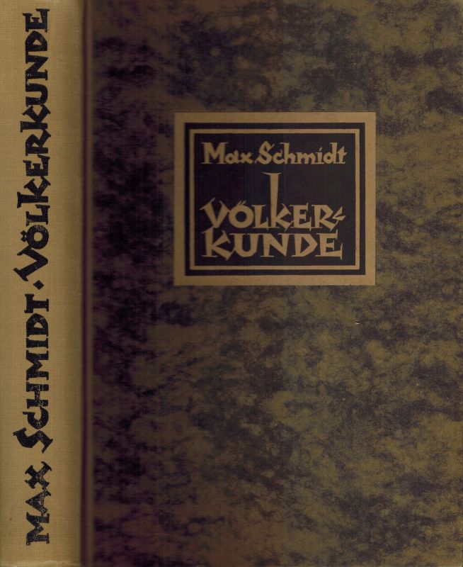 Schmidt,Max  Völkerkunde 