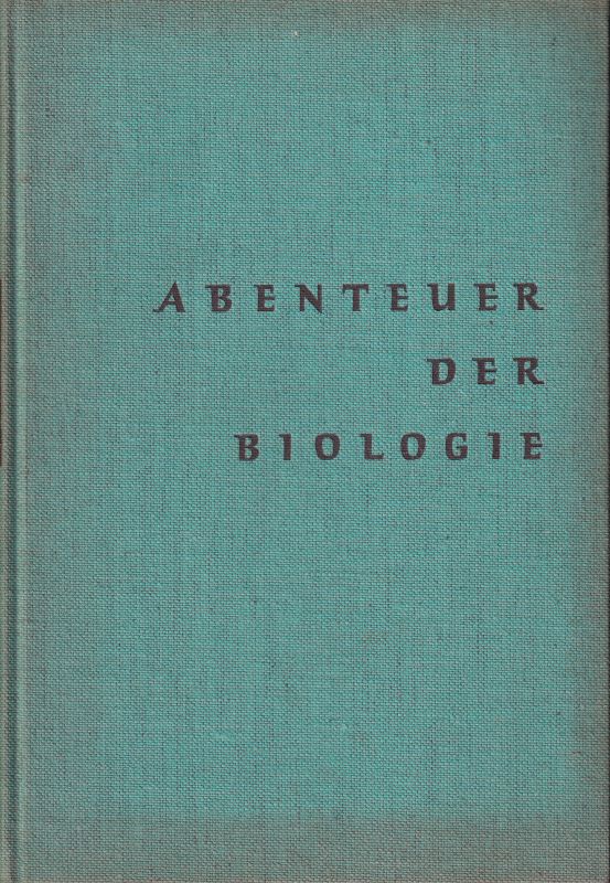 Koch-Isenburg,Ludwig  Abenteuer der Biologie 