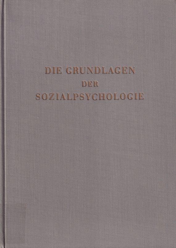 Hartley,Eugene L. und Ruth E.  Die Grundlagen der Sozialpsychologie 