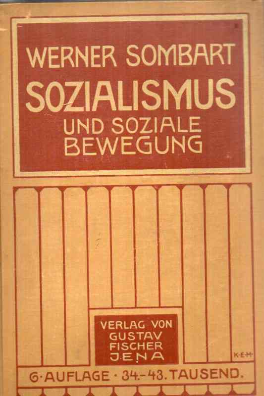 Sombart,Werner  Sozialismus und Soziale Bewegung 