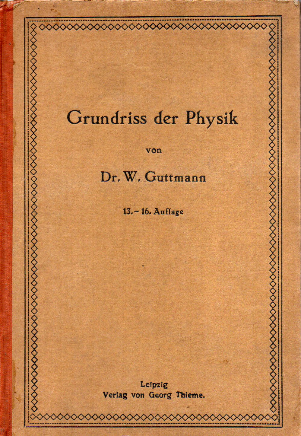 Guttmann,Walter  Grundriss der Physik für Studierende besonders für Mediziner 