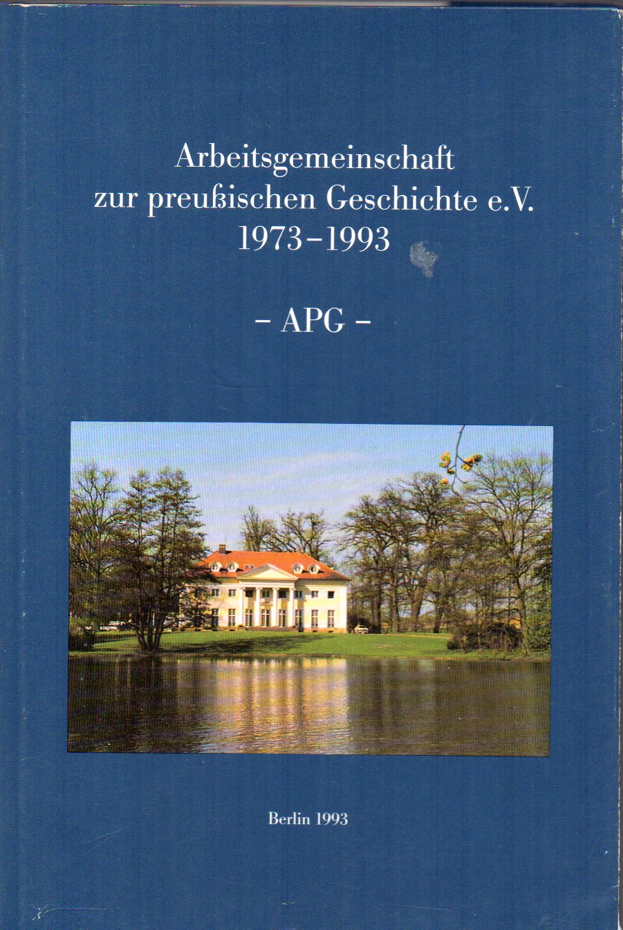 APG(Hsg.)  Arbeitsgemeinschaft zur preußischen Geschichte e.V. 