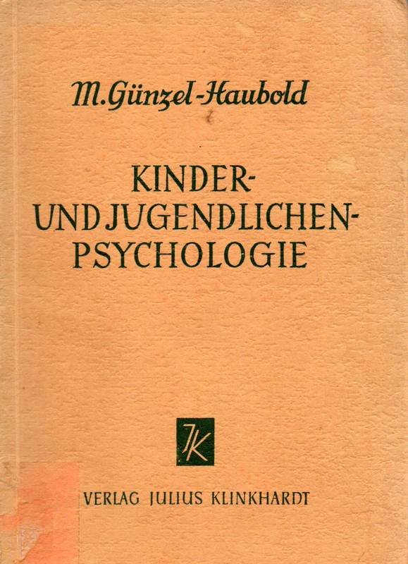Günzel-Haubold,Marianne  Kinder-und Jugendlichenpsychologie 