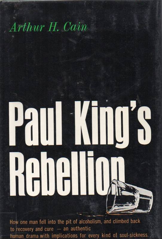 Cain,Arthur H.  Paul King's Rebellion 