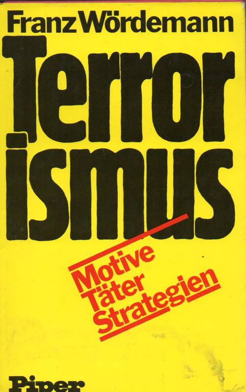 Wördemann,Franz  Terrorismus. Motive,Täter,Strategien 