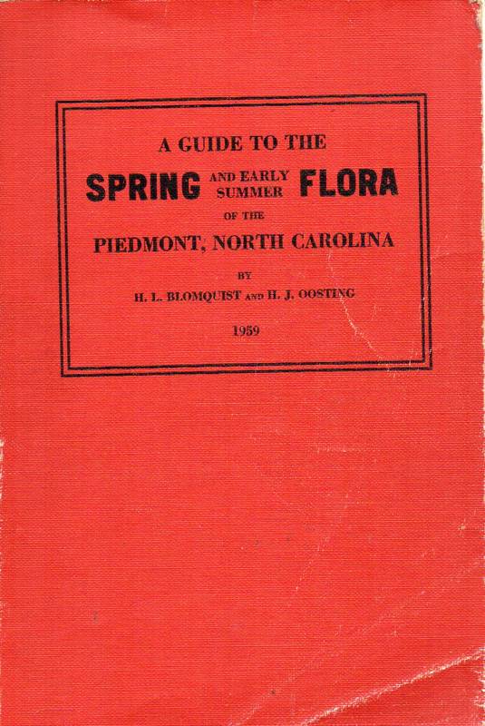 Blomquist,H.L.+ H.J. Oosting   A Guide to the Spring and early Summer. 