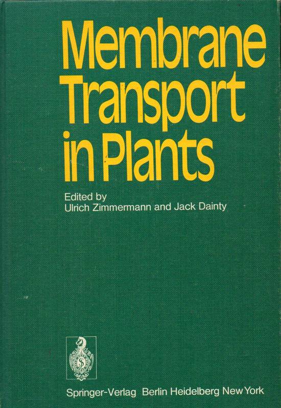 Zimmermann,Ulrich+Jack Dainty  Membrane Transport in Plants 