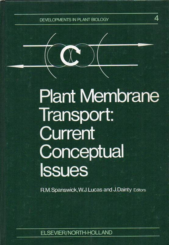Spanswick,R.M.+W.J.Lucas+J.Dainty (eds.)  Plant Membrane Transport: Current Conceptual Issues 