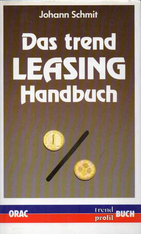 Schmit,Johann  Das trend Leasing Handbuch 