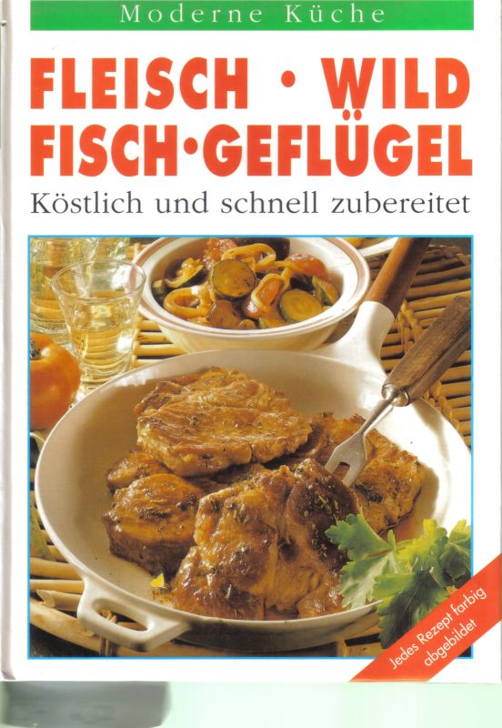 Moderne Küche  Fleisch Wild Fisch Geflügel 